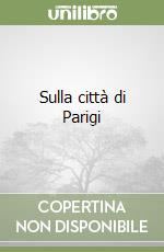 Sulla città di Parigi