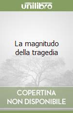 La magnitudo della tragedia libro