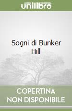 Sogni di Bunker Hill