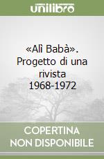 «Alì Babà». Progetto di una rivista 1968-1972 libro