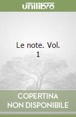 Le note. Vol. 1