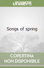 Songs of spring libro