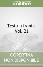 Testo a fronte. Vol. 21