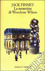 La monetina di Woodrow Wilson