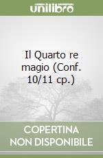 Il Quarto re magio (Conf. 10/11 cp.) libro