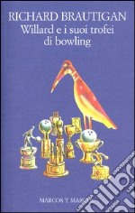 Willard e i suoi trofei di bowling libro