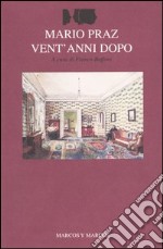 Mario Praz vent'anni dopo. Atti del Convegno (Roma-Cassino, 15-18 ottobre 2002) libro