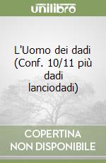 L'Uomo dei dadi (Conf. 10/11 più dadi lanciodadi) libro
