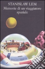 Memorie di un viaggiatore spaziale libro