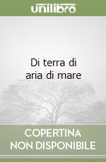 Di terra di aria di mare libro