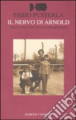 Il nervo di Arnold. Saggi e note sulla poesia contemporanea libro