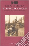 Il nervo di Arnold. Saggi e note sulla poesia contemporanea libro