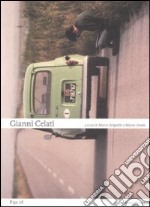 Gianni Celati. Ediz. illustrata libro