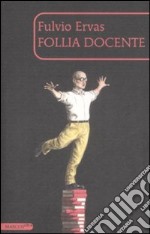 Follia docente libro