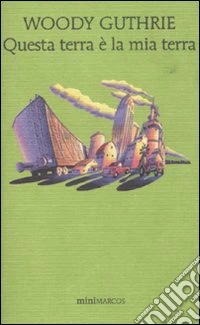 Questa terra è la mia terra