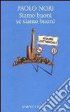 Siamo buoni se siamo buoni libro
