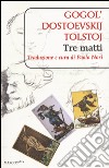 Tre matti libro