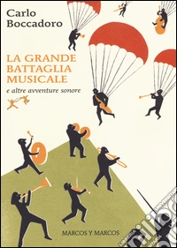 La grande battaglia musicale e altre avventure sonore