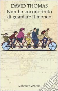 Non ho ancora finito di guardare il mondo