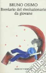 Breviario del rivoluzionario da giovane libro