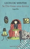 Se Dio fosse una donna. SuperTex libro