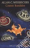 Cosmic bandidos libro
