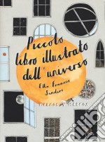 Piccolo libro illustrato dell'universo libro