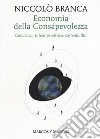 Economia della consapevolezza. Coscienza, interdipendenza, sostenibilità libro di Branca Niccolò