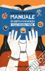 Manuale di sopravvivenza alle scuole medie libro