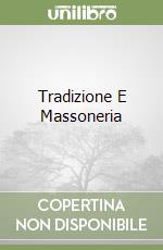 Tradizione E Massoneria