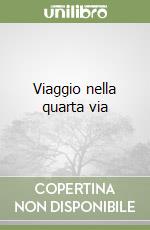 Viaggio nella quarta via