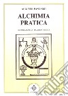 Alchimia pratica libro di Pancaldi Augusto