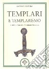 Templari e templarismo libro