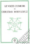 Le nozze chimiche di Christian Rosenkreuz libro