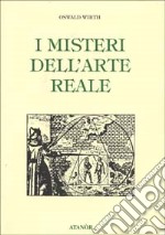 I misteri dell'arte reale libro