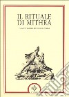 Il rituale di Mithra. Papiro magico di Parigi libro