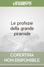 Le profezie della grande piramide libro