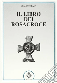 Il libro dei Rosacroce