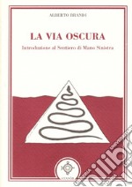 La via oscura