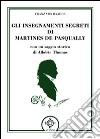 Gli insegnamenti segreti di Martines De Pasqually libro