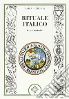 Rituale italico. Gradi simbolici libro