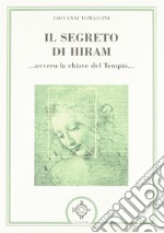 Il segreto di Hiram... ovvero la chiave del tempio... libro