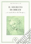 Il segreto di Hiram... ovvero la chiave del tempio... libro