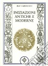 Iniziazioni antiche e moderne libro