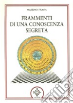 Frammenti di una conoscenza segreta libro