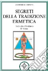 Segreti della tradizione ermetica. Svelando e rivelando. Vol. 2 libro di Di Prinzio Alfredo