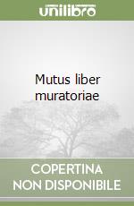 Mutus liber muratoriae libro