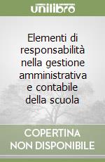 Elementi di responsabilità nella gestione amministrativa e contabile della scuola