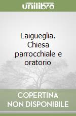 Laigueglia. Chiesa parrocchiale e oratorio