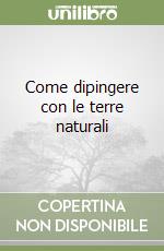 Come dipingere con le terre naturali